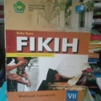 Buku Guru Fikih : Pendekatan saintifik kurikulum 2013 MTs VII