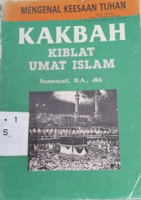KAKBAH KIBLAT UMAT ISLAM