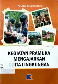 Kegiatan pramuka mengajarkan cinta lingkungan