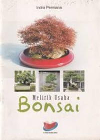 Melirik Usaha Bonsai