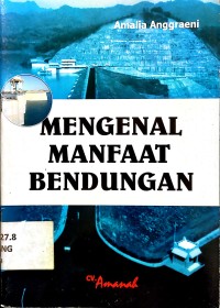 Mengenal Manfaat Bendungan