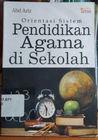 Orientasi Sistem Pendidikan Agama di Sekolah