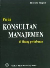 Peran Konsultan Manajemen di bidang perkebunan